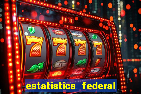 estatistica federal jogo do bicho